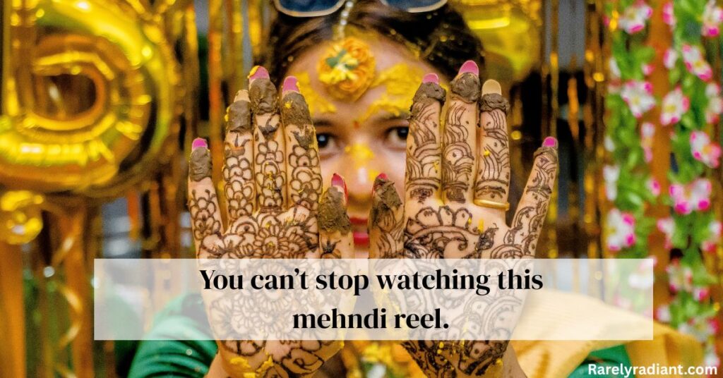 Captions for Mehndi Reels & Selfies