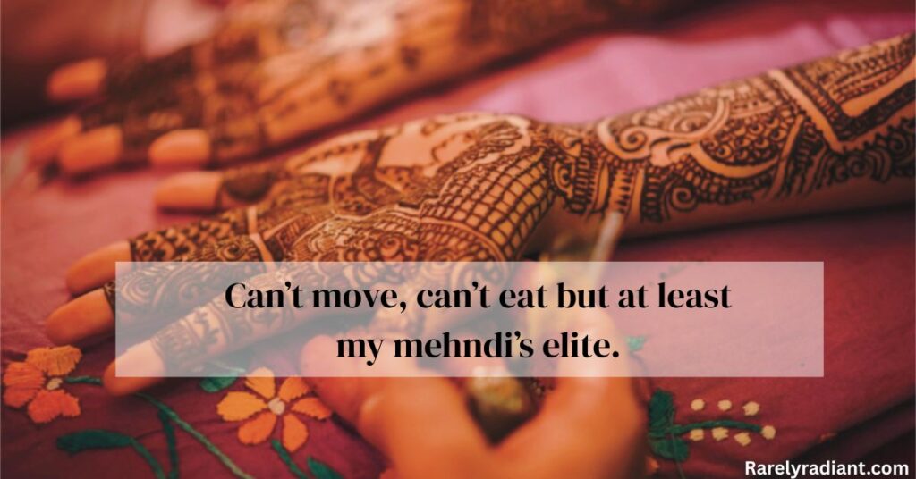 Funny Mehndi Captions for Instagram 