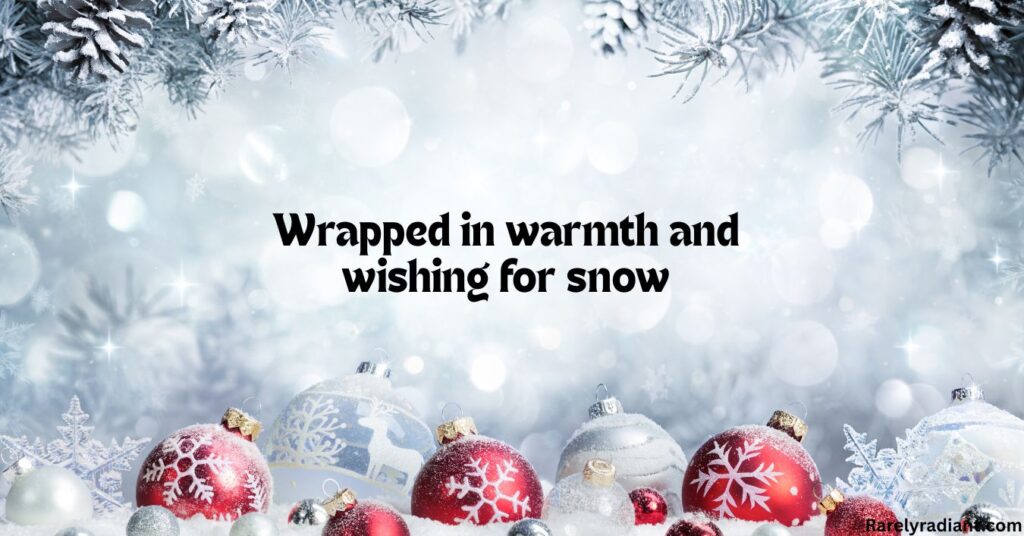 Cozy Christmas Vibes Captions