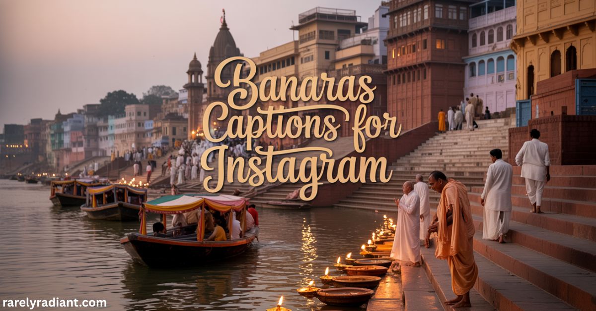 Banaras Captions for Instagram