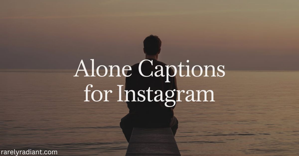 Alone Captions for Instagram