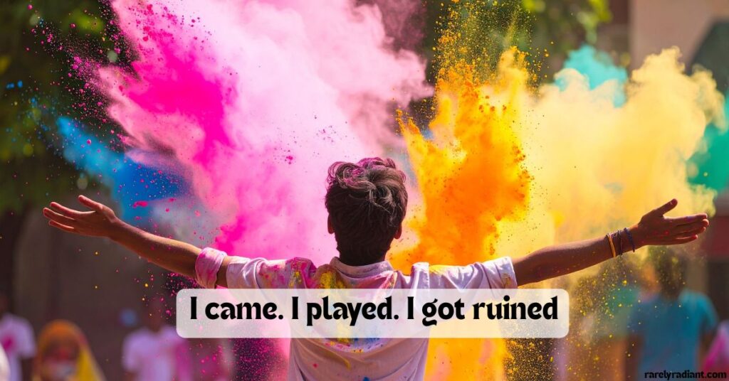 Holi captions for instagram Funny