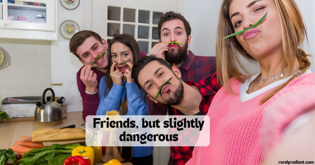 Low-Key Savage Friend Moments