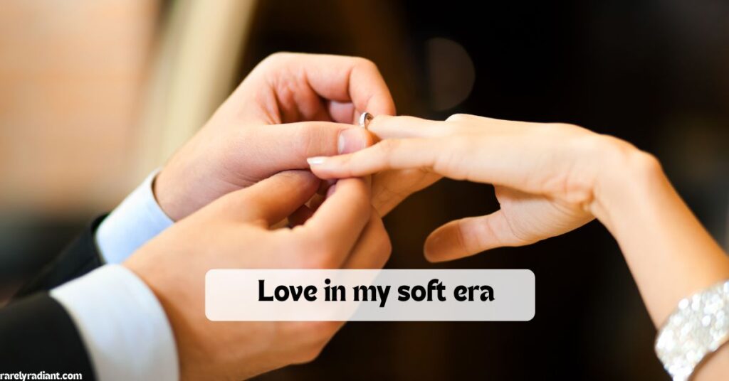 Soft Girl  Soft Life Engagement Captions