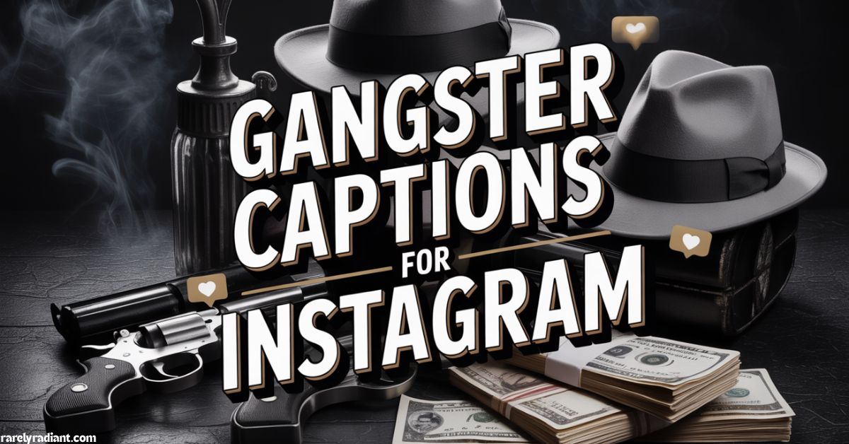 gangster captions for instagram