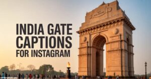 India Gate Captions for Instagram