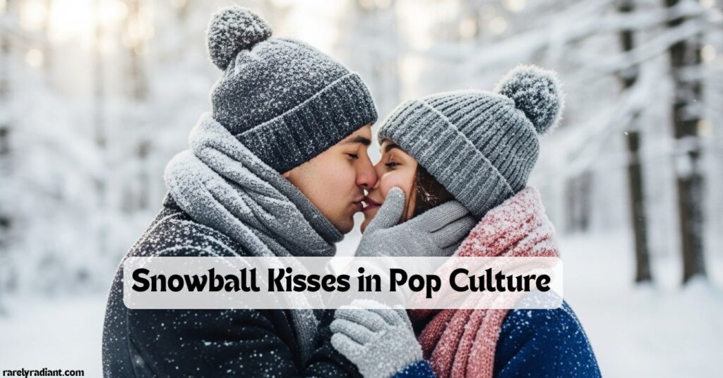 Snowball Kisses in Pop Culture