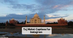 Taj Mahal Captions for Instagram