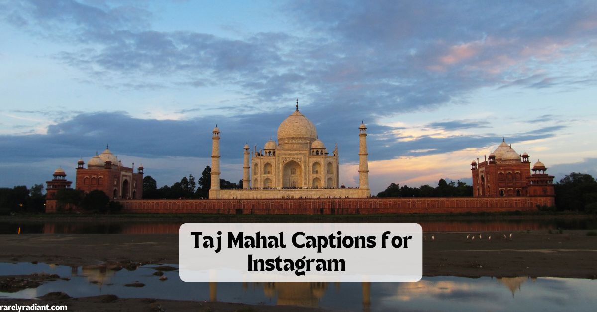 Taj Mahal Captions for Instagram