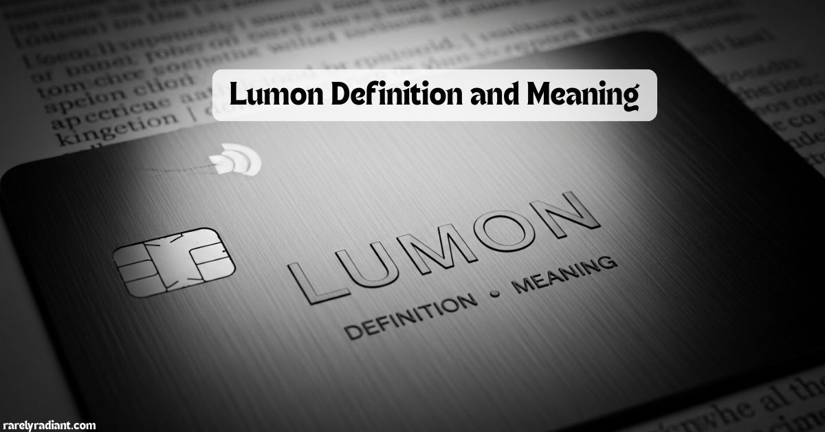 Lumon Definition and Meaning