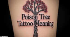 Poison Tree Tattoo Meaning