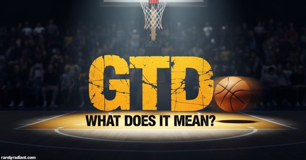 What Does GTD Mean in NBA