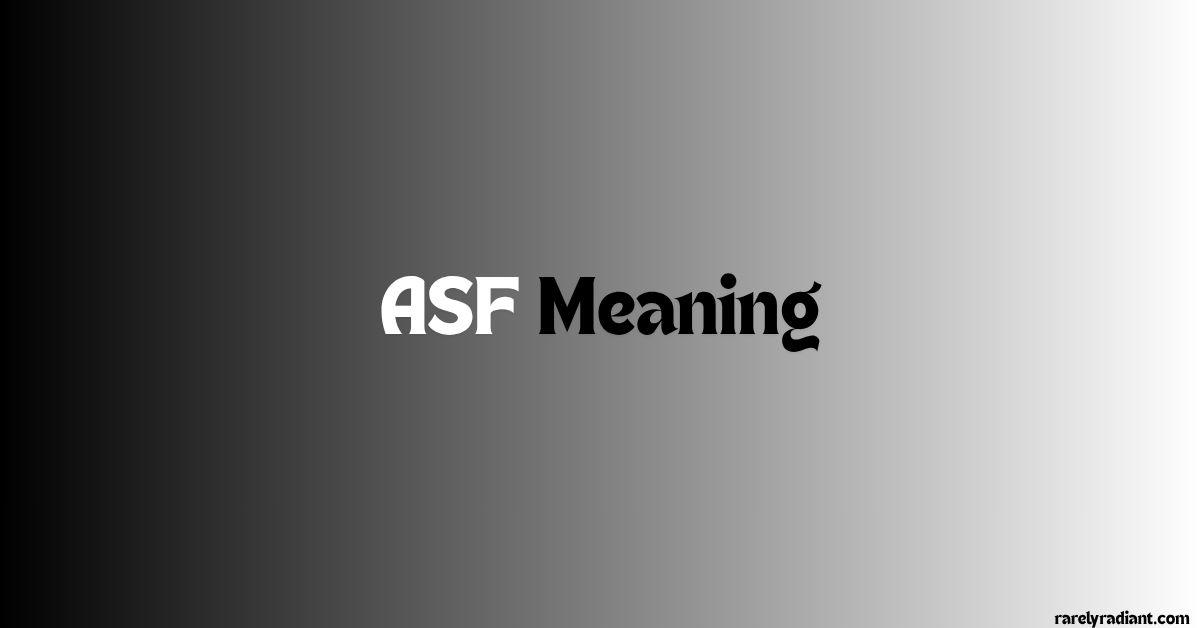 ASF Meaning