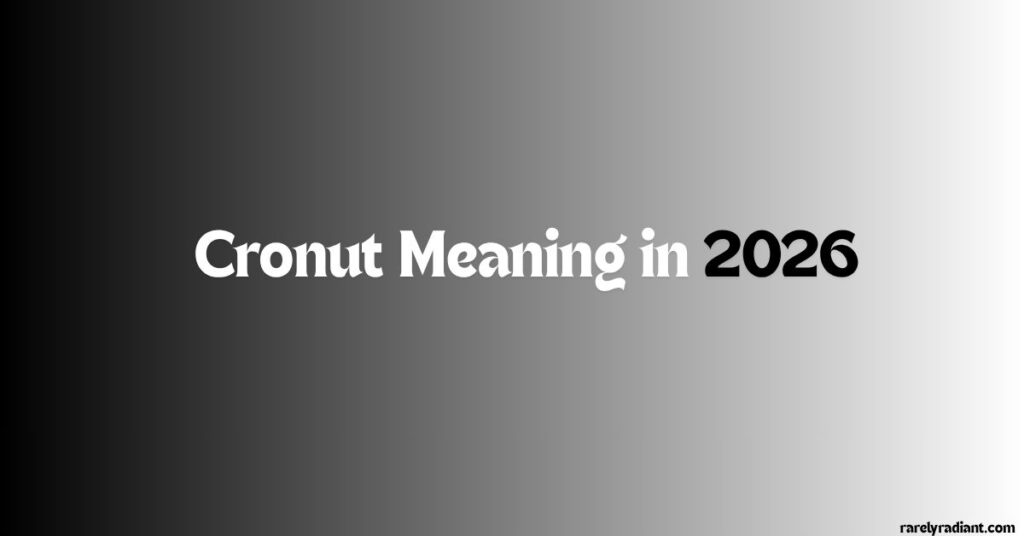 Cronut Meaning in 2026