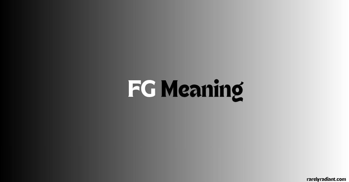 FG Meaning