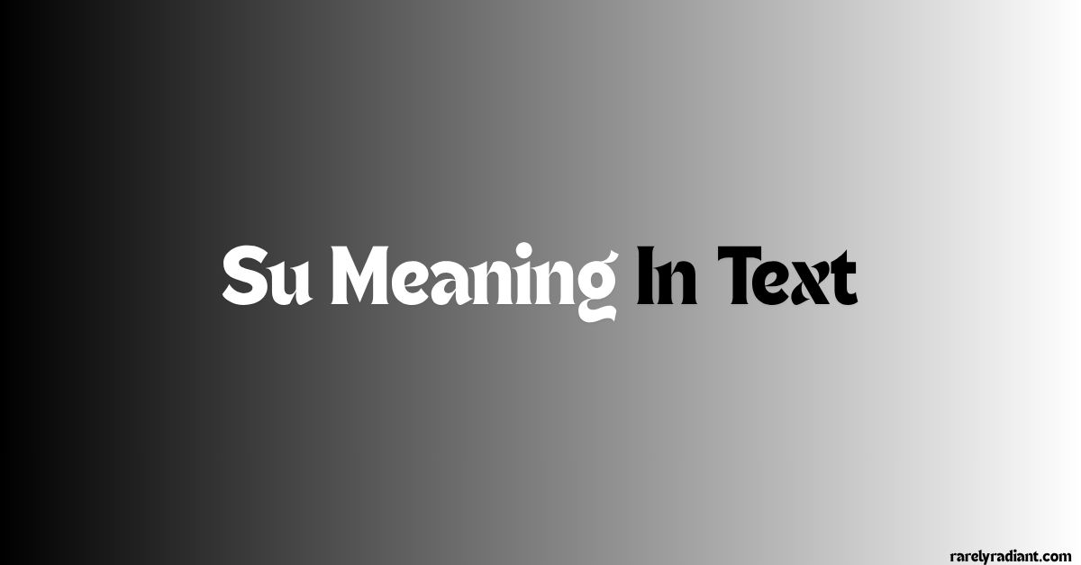 SU Meaning in Text