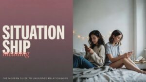 Situationship Meaning