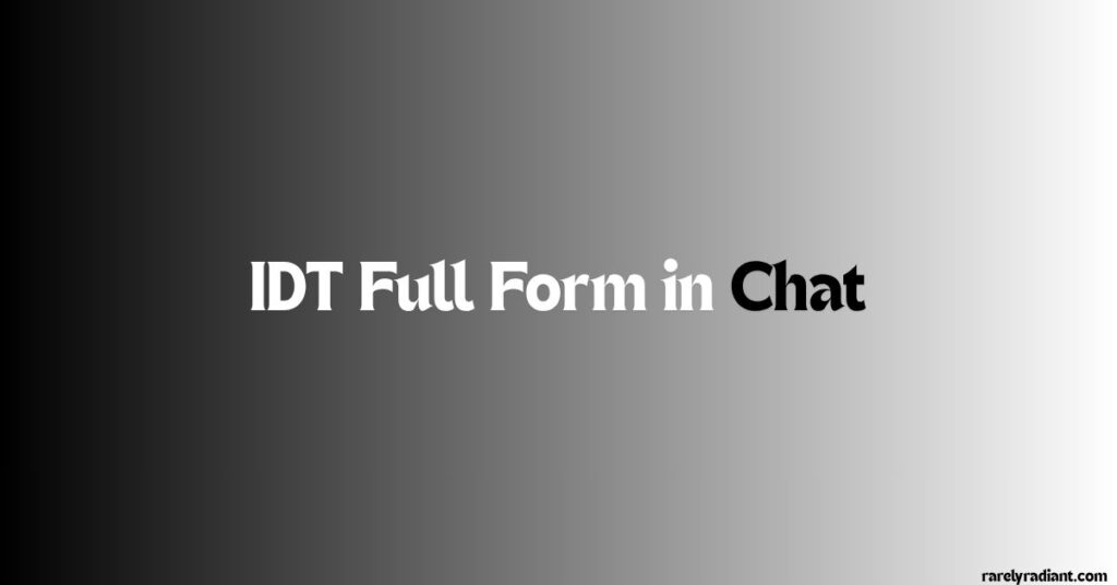 idt full form in chat